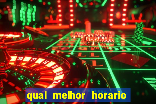 qual melhor horario para jogar betano